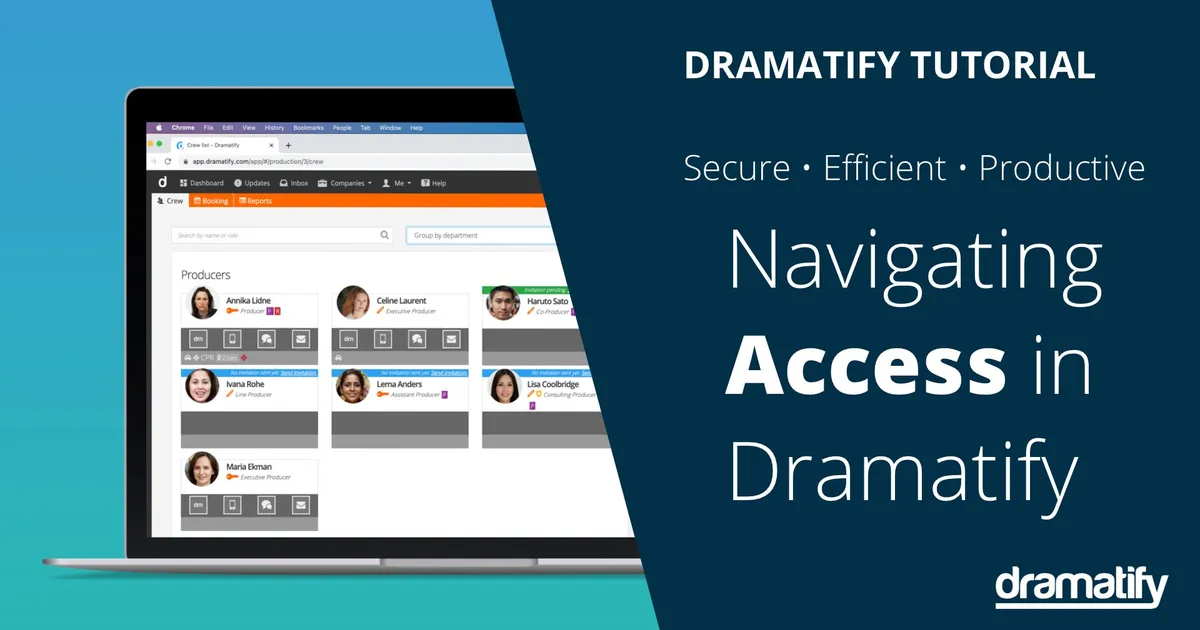 Efficiently Managing Cast and Crew Access: A Guide to Secure Productions with Dramatify
