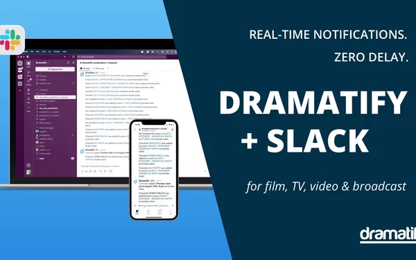 Dramatify Meets Slack: Faster Production Updates!
